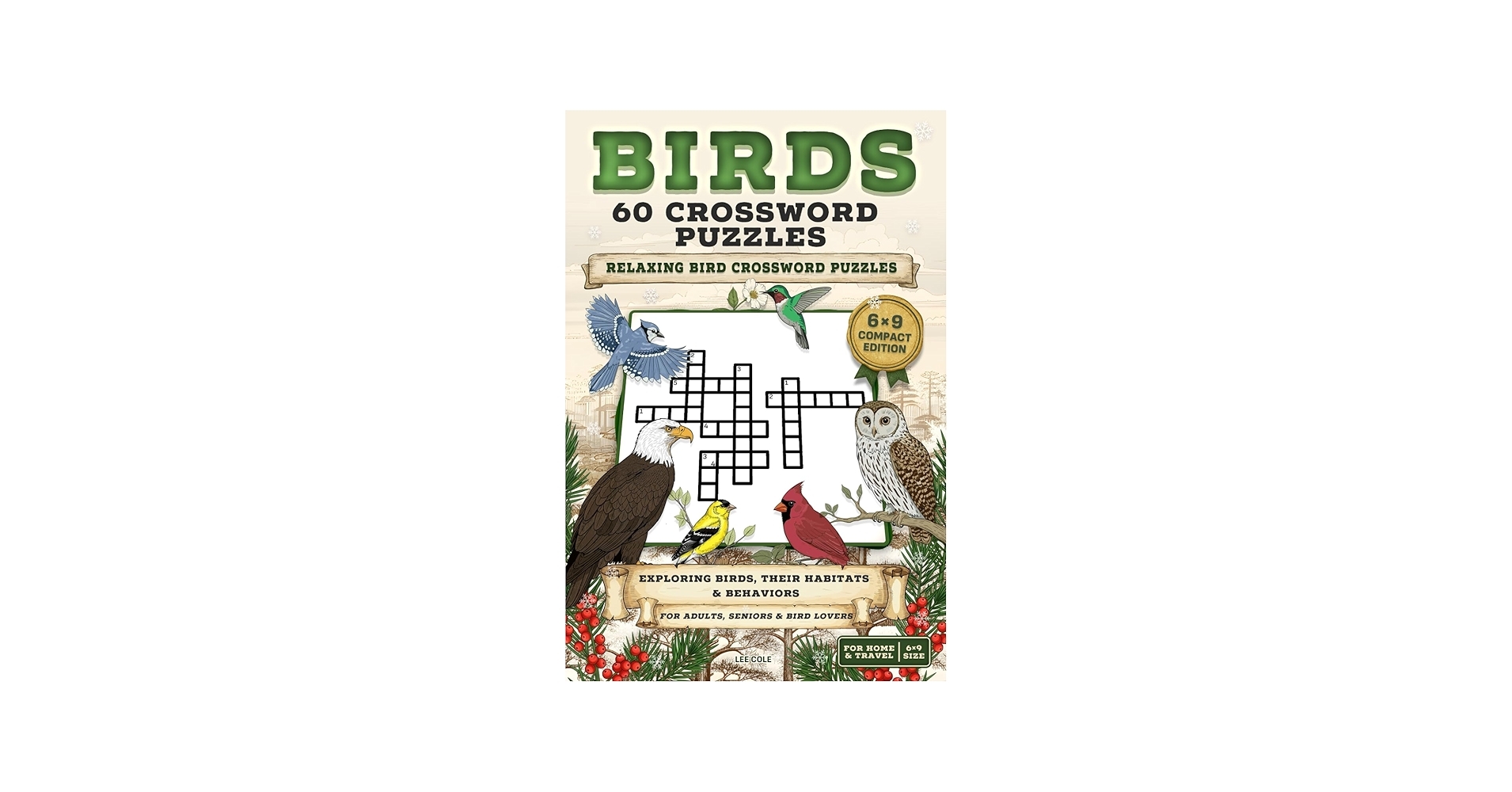 Birds Crossword Puzzle Book 60 Fun Educational Puzzles With Facts On Bird Species Habitats And Avian Life Great For Nature Lovers Of All Ages Gift For Vacations Holidays Birds Crossword Puzzle Book 60 Fun Educational Puzzles With Facts On Bird Species Habitats And Avian Life Great For Nature Lovers Of All Ages Gift For Vacations Holidays