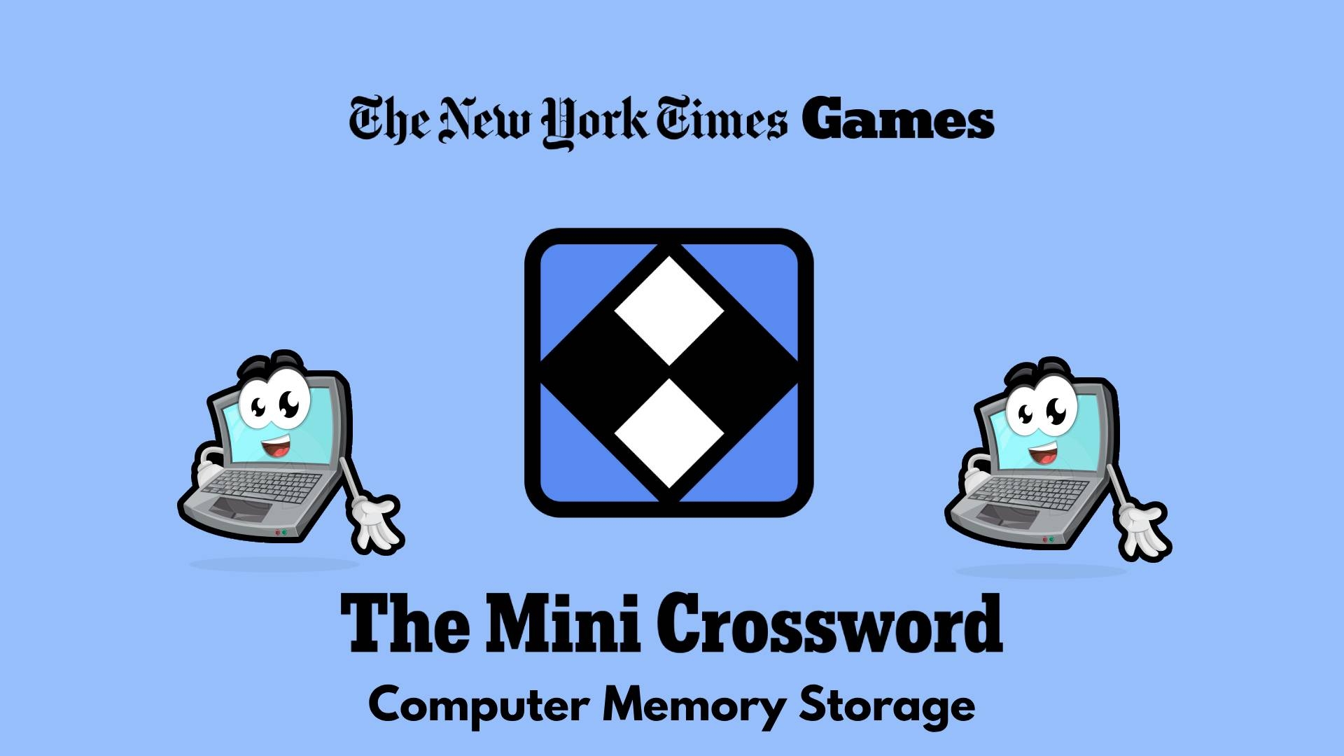 Computer Memory Storage NYT Mini Crossword Answer Power Up Gaming Computer Memory Storage NYT Mini Crossword Answer Power Up Gaming