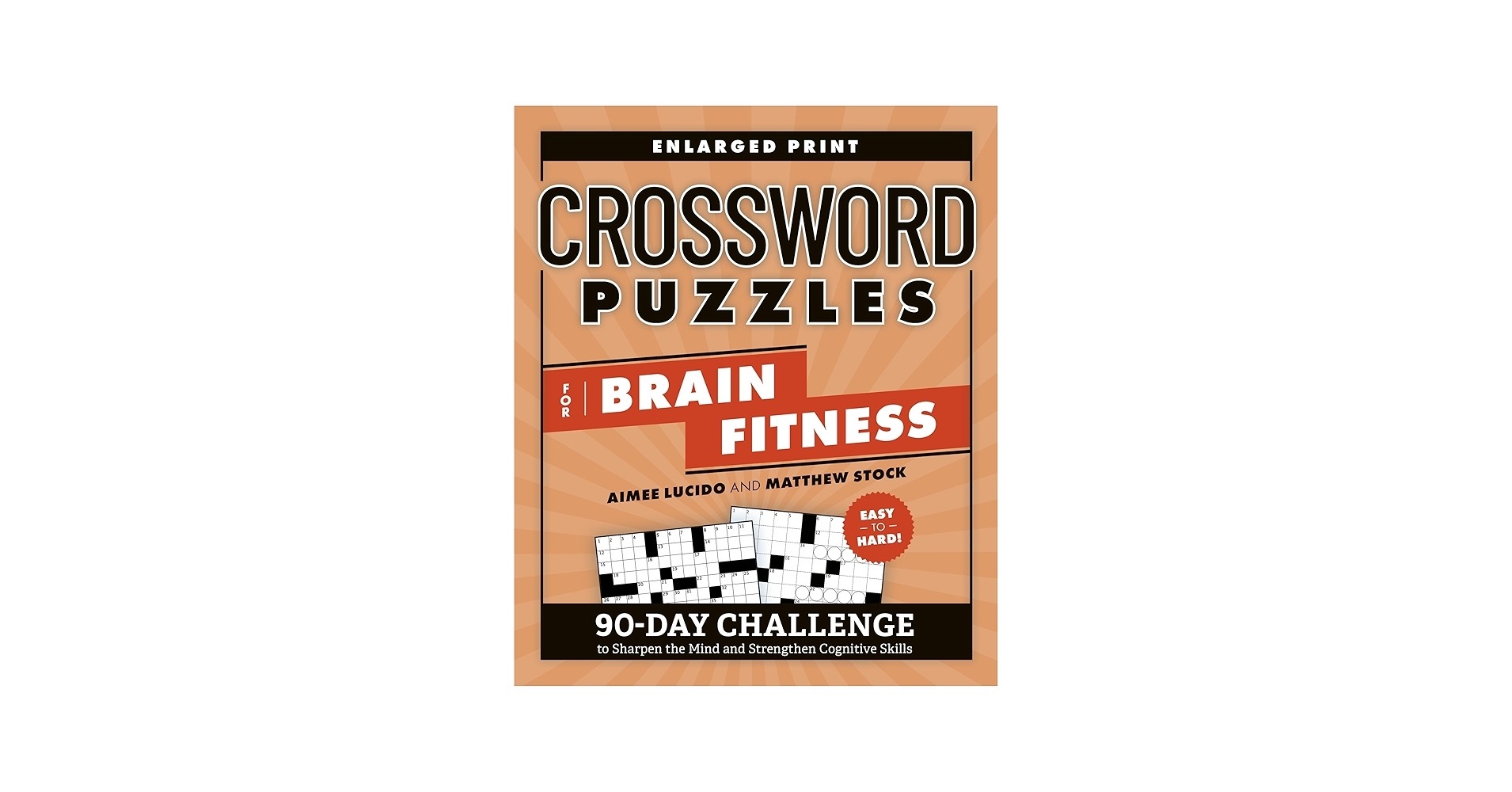 Crossword Puzzles For Brain Fitness 90 Day Challenge To Sharpen The Mind And Strengthen Cognitive Skills Brain Fitness Puzzle Games Lucido Aimee Stock Matthew 9780593689806 Amazon Books