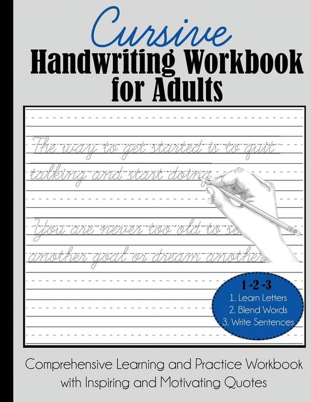 Cursive Handwriting Workbook For Adults Comprehensive Learning And Practice Workbook With Inspiring And Motivating Quot Paperback Walmart Cursive Handwriting Workbook For Adults Comprehensive Learning And Practice Workbook With Inspiring And Motivating Quot Paperback Walmart