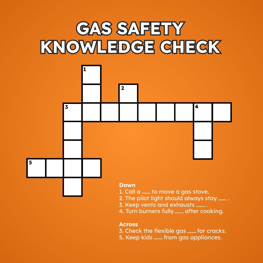 Love A Good Puzzle This Mini Crossword Is A Quick Way To Brush Up On Gas Safety Basics Each Clue Highlights An Important Fact That Helps Keep Your Home And Family Safe 