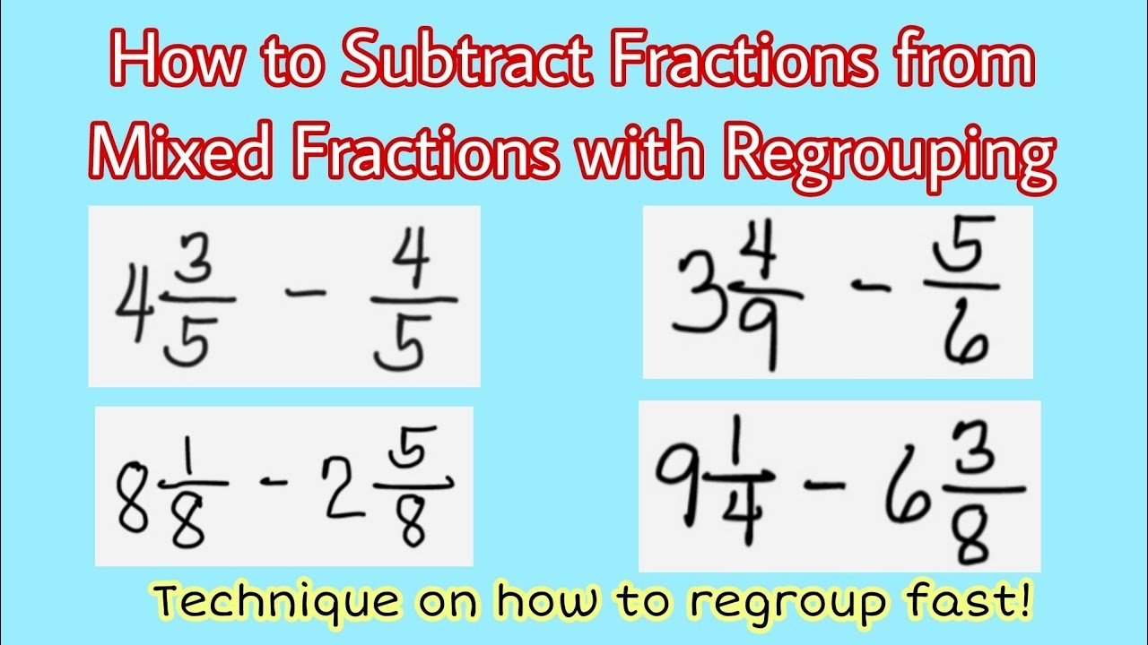 How To Subtract Fractions From Mixed Fractions With Regrouping YouTube